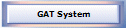 GAT System